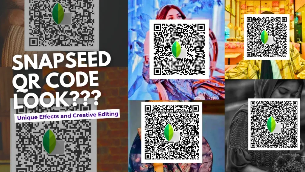 Snapseed QR Code Looks